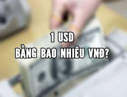 1$ bằng bao nhiêu tiền Việt